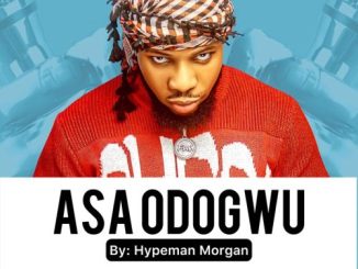 Hypeman Morgan – Asa Odogwu mp3 download