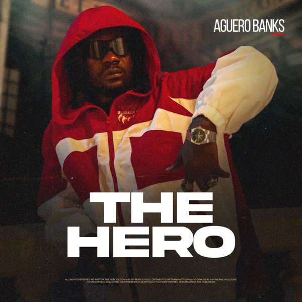 Aguero Banks – HERO ft. PHYNO