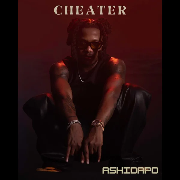 Ashidapo – Cheater Mp3 Download
