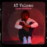 AY Valemo – Love Anthem