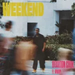 Braxton Cook – Weekend ft. NNAVY