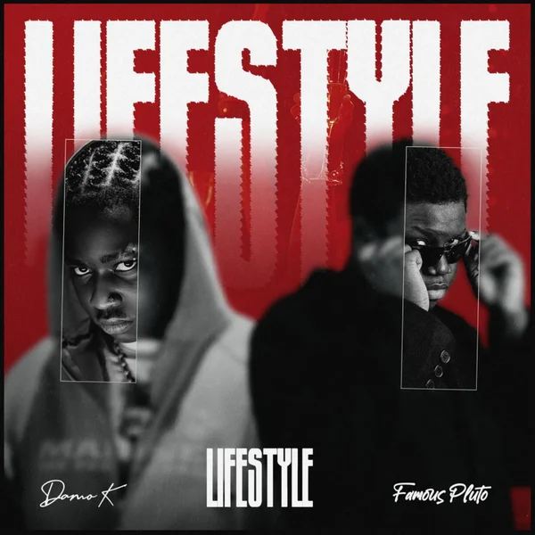 Damo K – Lifestyle Ft. Famous Pluto Mp3 Download
