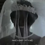 Daniel Caesar – Have A Baby (With Me)