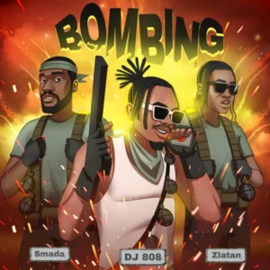 Dj 808 – Bombing Ft. Smada & Zlatan
