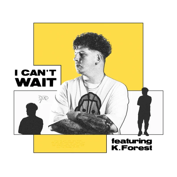 Dylan Reese – i can’t wait ft. K. Forest