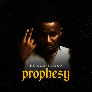 Ebisco Sugar – Prophesy