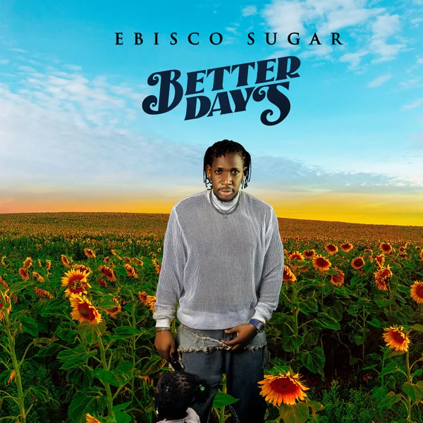 Ebisco Sugar – Welcome to Better Days