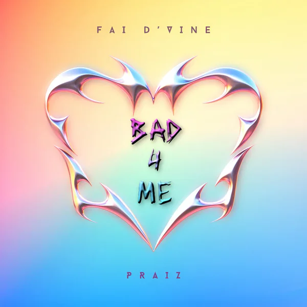 Fai D’vine – Bad 4 Me ft. Praiz Mp3 Download
