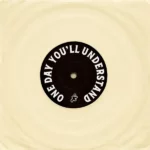 Felix Ames – One Day You’ll Understand