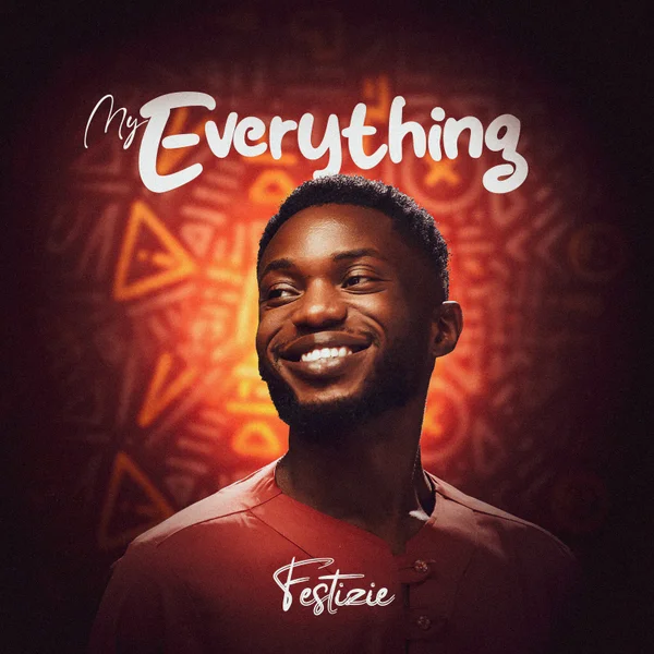 Festizie – My Everything Mp3 Download