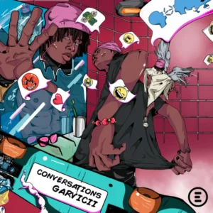 Garvicii – Conversations