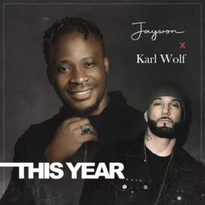Jaywon – This Year Ft. Karl Wolf