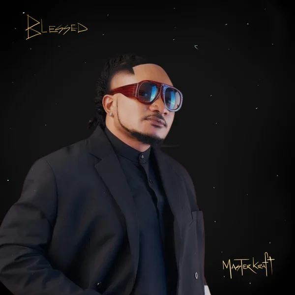 Masterkraft – Blessed Mp3 Download