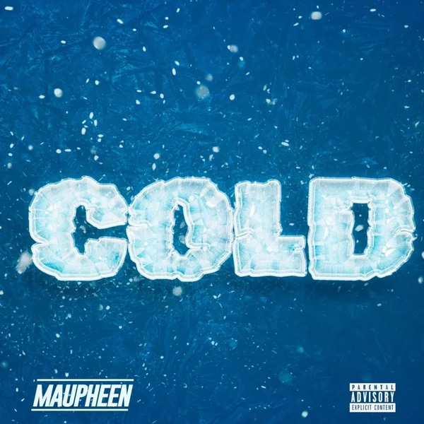 Maupheen – Cold Mp3 Download