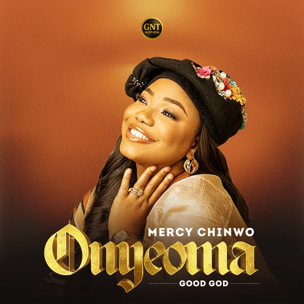 Mercy Chinwo – Onyeoma (Good God) Mp3 Download