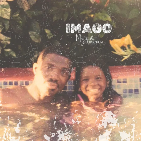 Moyosola Olowokure – Imago ft. Chidinma Mp3 Download
