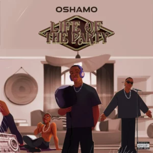 oSHAMO – Life of the Party