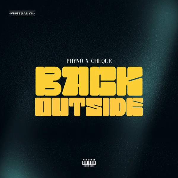 Phyno – Back Outside Ft. Cheque