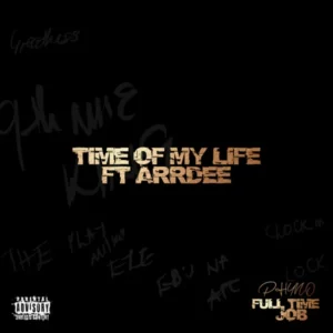 Phyno – Time Of My life Ft. ArrDee