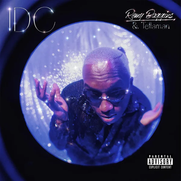 Remy Baggins – IDC Ft. Tellaman