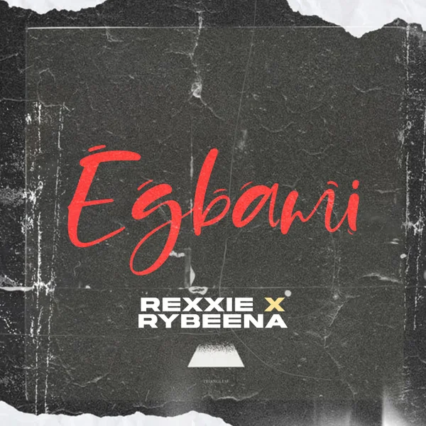 Rexxie – EGBAMI ft. Rybeena