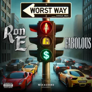 Ron E – Worst Way Ft. Fabolous