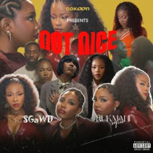 Rukmani – Not Nice ft. SGaWD