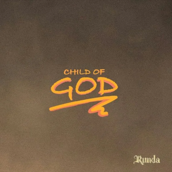 RUNDA – Child of God
