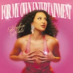 Sophia Galaté – For My Own Entertainment
