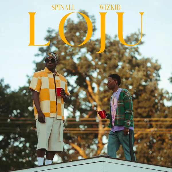 SPINALL – LOJU ft. Wizkid Mp3 Download