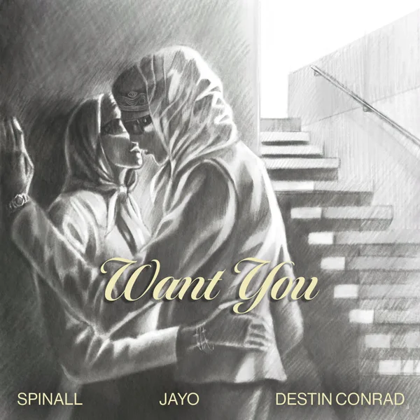SPINALL – WANT YOU ft. JayO & DESTIN CONRAD Mp3 Download