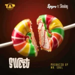 Spyro – Sweet ft. Shoday