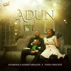 Sunmisola Agbebi – Adun ft. Yinka Okeleye