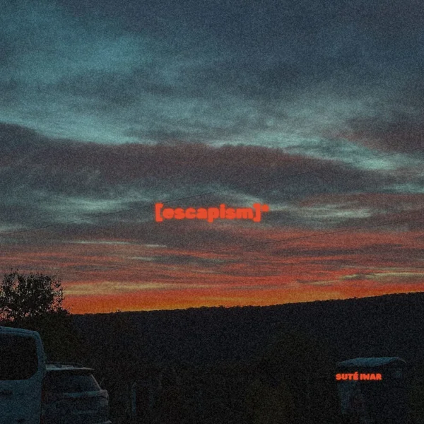 Suté Iwar – [escapism] Mp3 Download