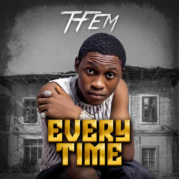Tfem – Everytime Mp3 Download