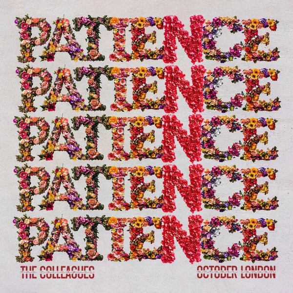 The Colleagues – Patience ft. October London