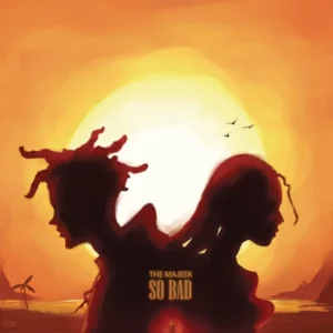 The Majeek – So Bad