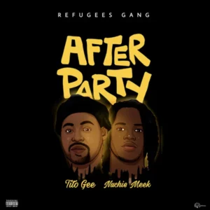 Tito Gee – After Party Ft. Nuchie Meek