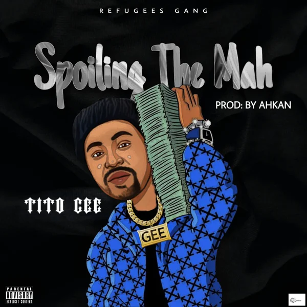 Tito Gee – Spoiling the mah Mp3 Download