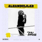 Tobless – Alhamdulilah