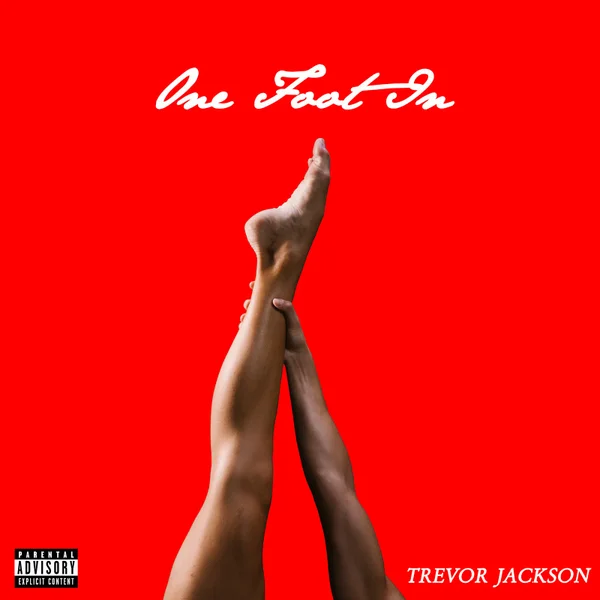 Trevor Jackson – One Foot In