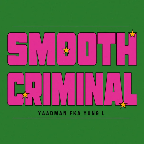 Yaadman fka Yung L – Smooth Criminal ft. AfroJunkie Mp3 Download