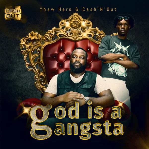 Yhaw hero – god is a gangsta ft. Cash’N’Out with DJ OBI & DJ OBI Mp3 Download