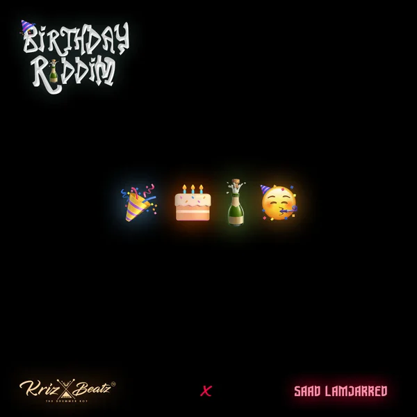 Krizbeatz – Birthday Riddim ft. Saad Lamjarred